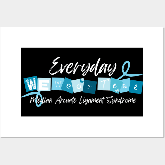 We wear Teal Everyday (MALS) Wall Art by NationalMALSFoundation